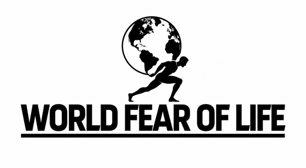 World Fear of Life